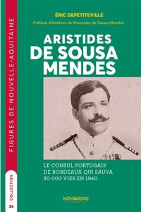 Aristides de Sousa Mendes : le consul portugais de Bordeaux qui sauva 30.000 vies en 1940