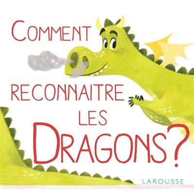 Comment reconnaître les dragons ?