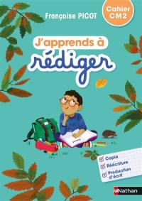 J'apprends à rédiger, cahier CM2