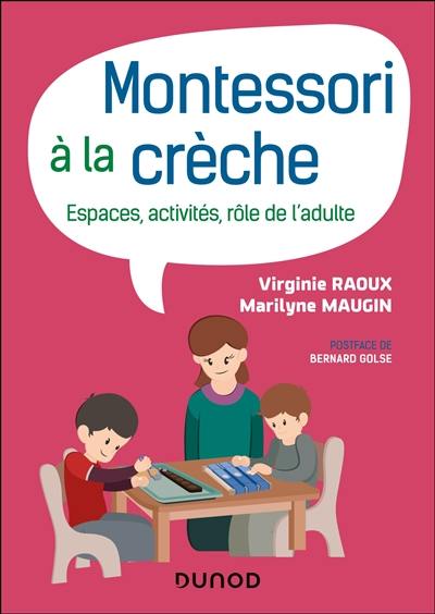 Montessori à la crèche : espaces, activités, rôle de l'adulte