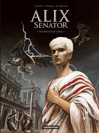 Alix senator. Vol. 1. Les aigles de sang