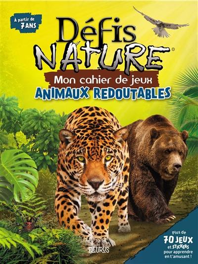 Animaux redoutables : mon cahier de jeux