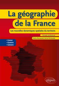 La géographie de la France : les nouvelles dynamiques spatiales du territoire