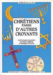 Chrétiens parmi d'autres croyants : un livret pour rencontrer les autres religions et témoigner de sa foi