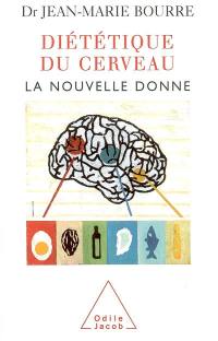 Diététique du cerveau : la nouvelle donne