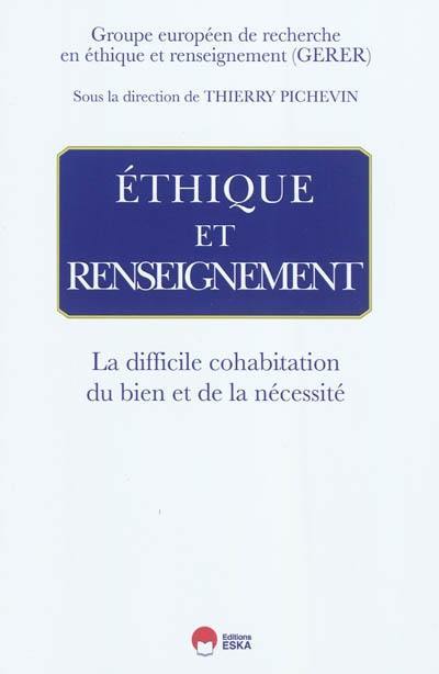 Ethique et renseignement : la difficile cohabitation du bien et de la nécessité