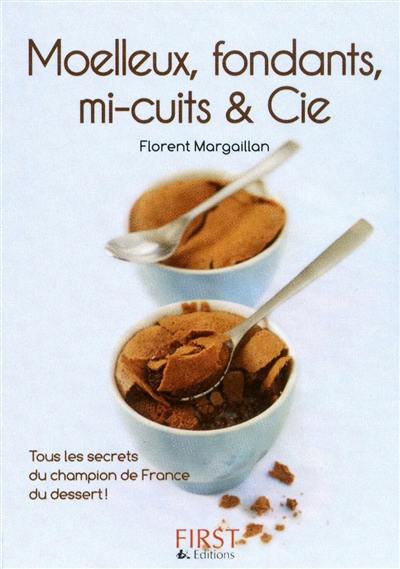 Moelleux, fondants, mi-cuits & Cie