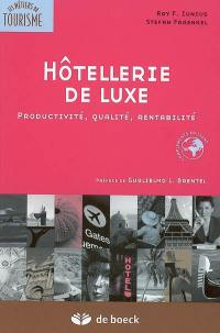 Hôtellerie de luxe : productivité, qualité, rentabilité