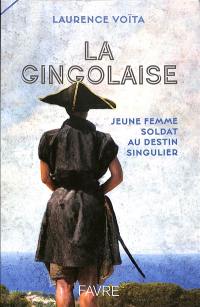 La Gingolaise : jeune femme soldat au destin singulier