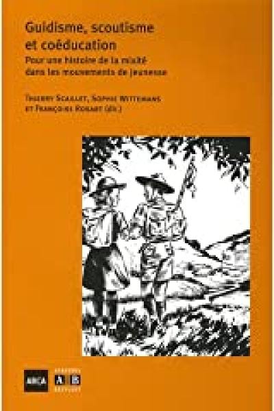 Guidisme, scoutisme et coéducation : pour une histoire de la mixité dans les mouvements de jeunesse