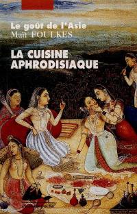 La cuisine aphrodisiaque