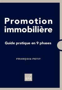 Promotion immobilière : guide pratique en 9 phases