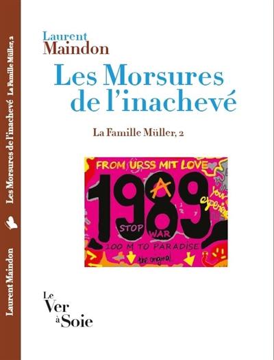 La famille Müller. Vol. 2. Les morsures de l'inachevé