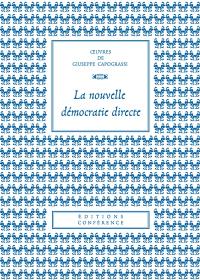 Oeuvres de Giuseppe Capograssi. Vol. 7. La nouvelle démocratie directe