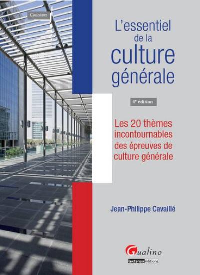 L'essentiel de la culture générale : les 20 thèmes incontournables des épreuves de culture générale