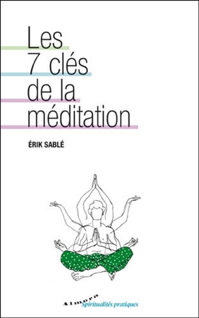 Les 7 clés de la méditation