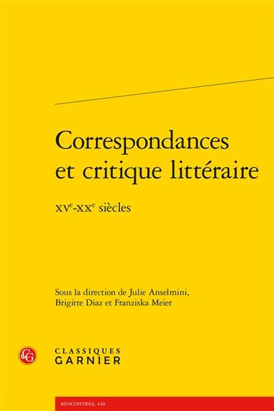 Correspondances et critique littéraire : XVe-XXe siècles