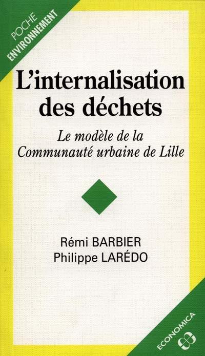 L'internalisation des déchets : le modèle de la communauté urbaine de Lille