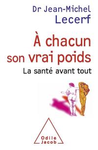 A chacun son vrai poids : la santé avant tout