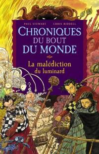 Chroniques du bout du monde. Le cycle de Quint. Vol. 1. La malédiction du luminard