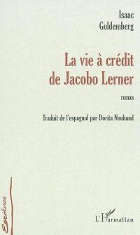 La vie à crédit de Jacobo Lerner