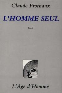 L'homme seul : essai