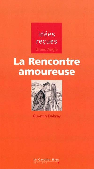 La rencontre amoureuse