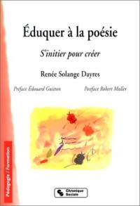 Eduquer à la poésie : s'initier pour créer