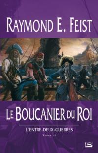 L'entre-deux-guerres. Vol. 2. Le boucanier du roi