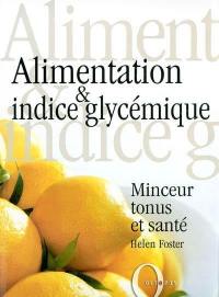 Alimentation & indice glycémique : minceur, tonus et santé