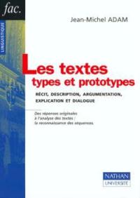 Les textes, types et prototypes : récit, description, argumentation, explication et dialogue