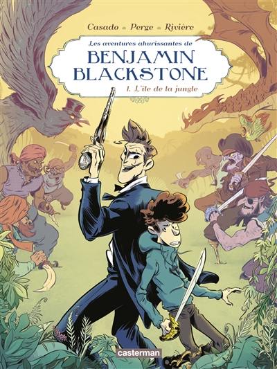 Les aventures ahurissantes de Benjamin Blackstone. Vol. 1. L'île de la jungle