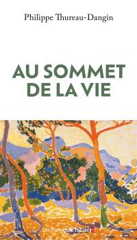 Au sommet de la vie : essai