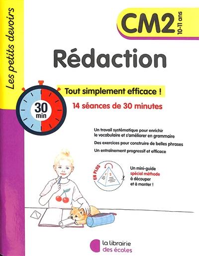 Rédaction CM2, 10-11 ans : 14 séances de 30 minutes : tout simplement efficace !