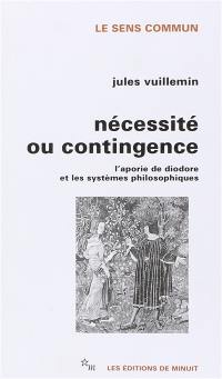 Nécessité ou contingence : l'aporie de Diodore et les systèmes philosophiques