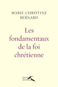 Les fondamentaux de la foi chrétienne : une énergie spirituelle de terre et de ciel