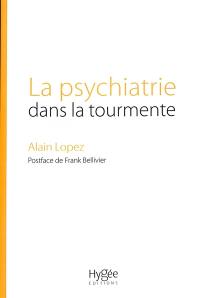 La psychiatrie dans la tourmente