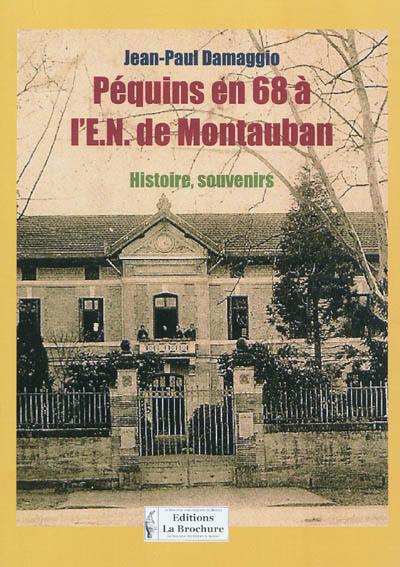 Péquins en 68 à l'EN de Montauban : histoire, souvenirs