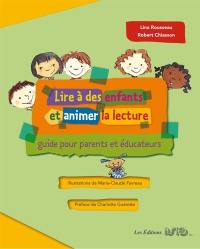 Lire à des enfants et animer la lecture : guide pour parents et éducateurs