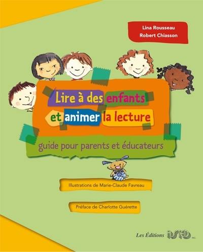 Lire à des enfants et animer la lecture : guide pour parents et éducateurs