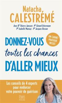 Donnez-vous toutes les chances d'aller mieux