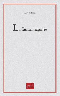 La Fantasmagorie : essai sur l'optique fantastique