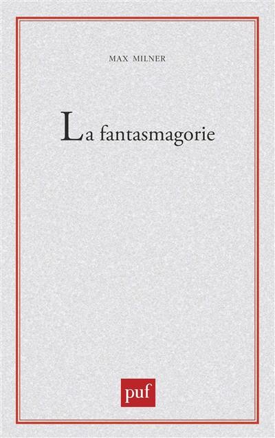 La Fantasmagorie : essai sur l'optique fantastique