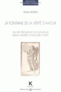 La fontaine de la vérité d'amour ou Les promesses de bonheur dans L'Astrée d'Honoré d'Urfé