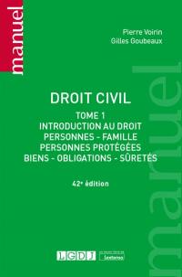 Droit civil. Vol. 1. Introduction au droit : personnes, famille, personnes protégées, biens, obligations, sûretés