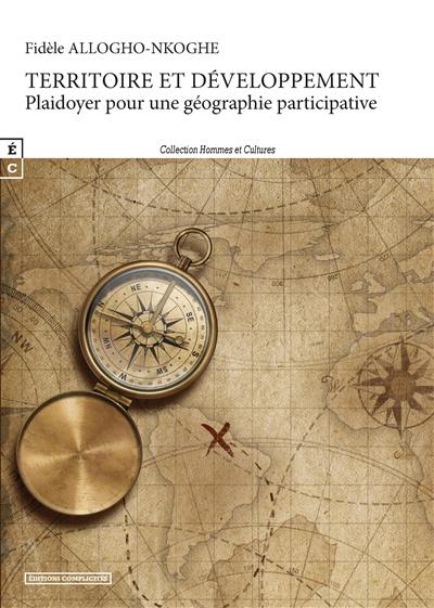 Territoire et développement : plaidoyer pour une géographie participative