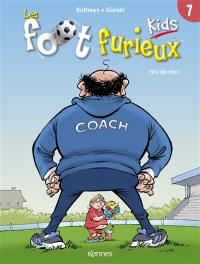 Les foot furieux kids. Vol. 7. Fini de rire !