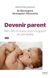 Devenir parent : bien-être et enjeux psychologiques en périnatalité : essai