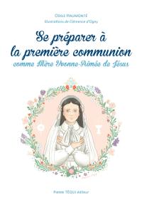 Se préparer à la première communion comme mère Yvonne-Aimée de Jésus