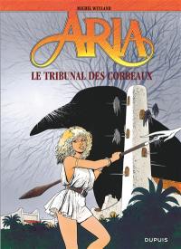 Aria. Vol. 7. Le tribunal des corbeaux